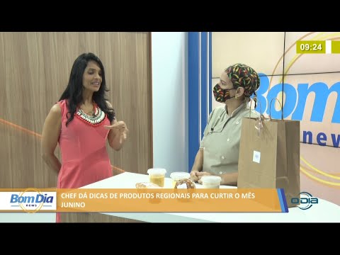Chef dá dicas de produtos regionais para o mês junino 18 06 2021