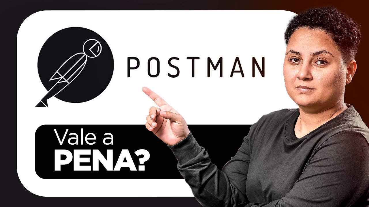 O QUE É O POSTMAN E COMO USAR