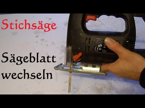 Sägeblatt von der Stichsäge wechseln - Stichsägeblatt ersetzen erneuren auswechseln