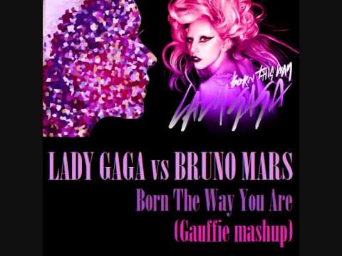 LADY GAGA vs BRUNO MARS - Born The Way You Are (Gauffie mashup)