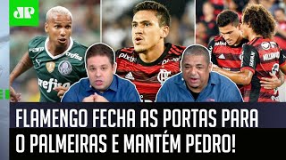 ‘O Flamengo está certo em não negociar o Pedro; e o Palmeiras…’: Olha esse debate