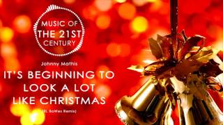 Johnny Mathis - It's Beginning To Look A Lot Like Christmas (RL BoWes Remix) 2016