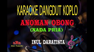 Download lagu Karaoke Anoman Obong Nada Pria - Inul Daratista (Karaoke Dangdut Tanpa Vocal) mp3 Download lagu Karaoke Anoman Obong Nada Pria - Inul Daratista (Karaoke Dangdut Tanpa Vocal) mp3