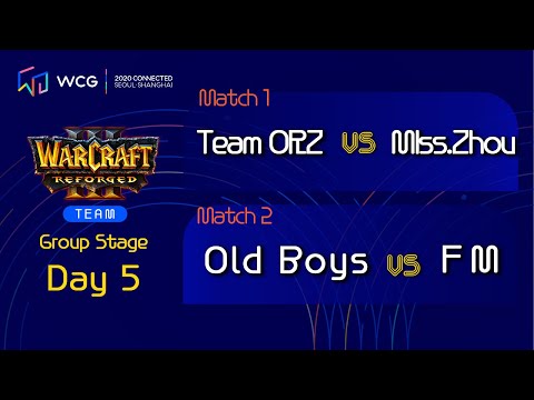 WCG 2020 Connected - Warcraft 3 Team Group Stage Day 5
