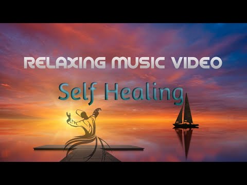 Relaxing Music Video ( Self Healing )