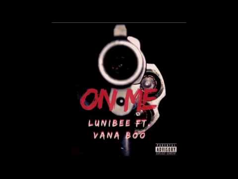 LuniBee - On Me ft. Vana Boo