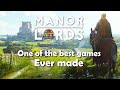 One of the best games ever made! - Manor Lords