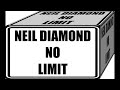 Neil Diamond - No Limit