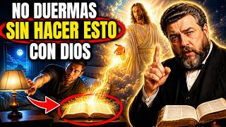 3 Hábitos Nocturnos que Abren la Puerta a la Intimidad con Dios | Charles Spurgeon