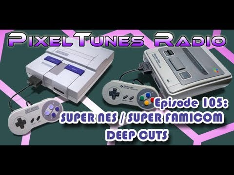 PixelTunes Radio VGM Podcast - Episode 105: SNES/SFC Deep Cuts