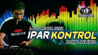 Download lagu Lagu Acara 2022 • IPAR KONTROL BOLEH • Ronal Rmx mp3