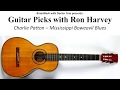 Ron Harvey discusses Charlie Patton Mississippi Boweavil Blues