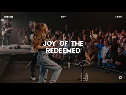 Joy Of The Redeemed - Radiant City Music