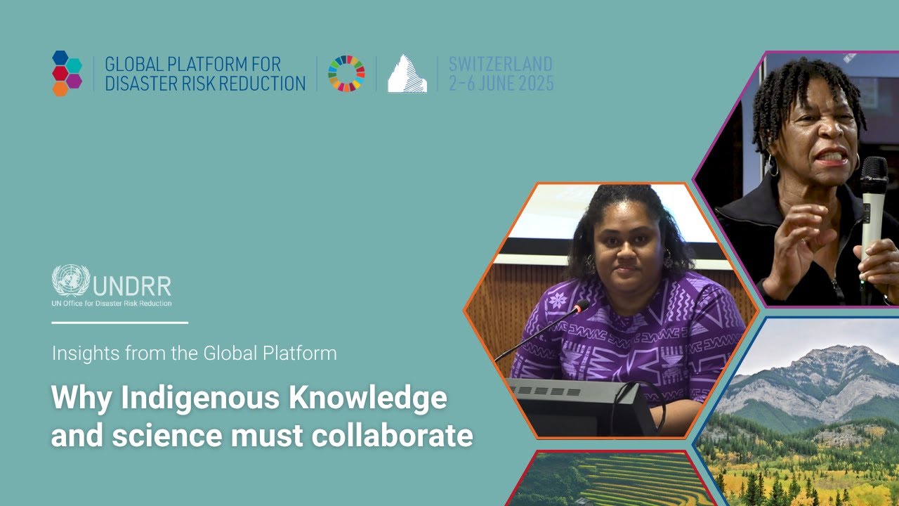 Why Indigenous Knowledge and science must collaborate | UNDRR