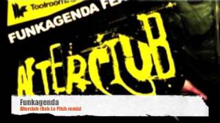 Funkagenda - Afterclub (Rob Le Pitch remix)