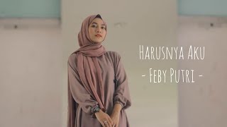 Download lagu Harusnya Aku - Armada || Cover Feby Putri [Lirik] mp3