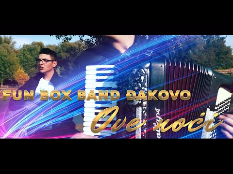 FUN BOX BAND ĐAKOVO-Ove noći 🌛🍷🔥