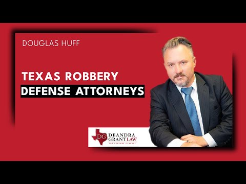 Texas Robbery Defense Attorneys | Deandra Grant Law | Get the Legal Help You Deserve Today!