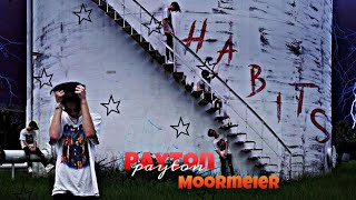 Habits payton | Official song 🎶