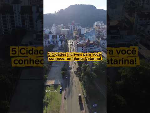 05 CIDADES INCRÍVEIS PARA VOCÊ CONHECER EM SANTA CATARINA!