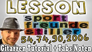 ★Sportfreunde Stiller 54 74 90 2006 &quot;Melodie&quot; | Gitarren Tutorial Tabs/Noten+Overhead Cam [Deutsch]★