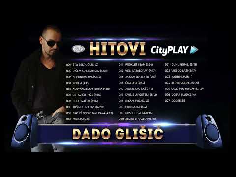 🎶 DADO GLIŠIĆ │ HITOVI │ CITYPLAY MUSIC 🎶
