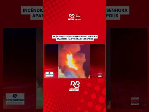 Incêndio destrói imagem de Nossa Senhora Aparecida na entrada de Nerópolis