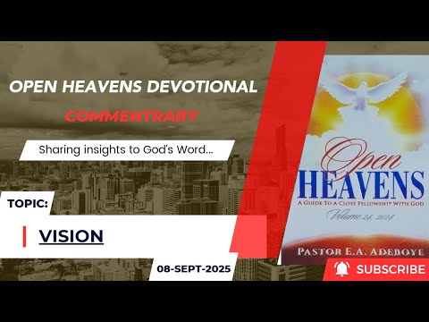 Open Heavens Devotional For Monday 08-09-2025 by Pastor E.A Adeboye (Vision)