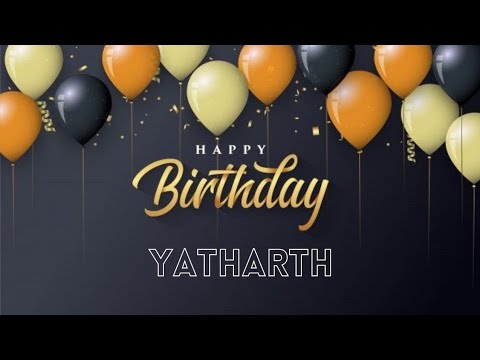 Happy Birthday Yatharth / याथर्थो || Wishing you A very Happy Birthday 🤩🎂📸🎉💖