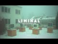 Music For Exploring Liminal Spaces