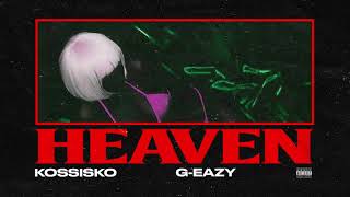 Download lagu Kossisko - HEAVEN (feat. G-Eazy) mp3