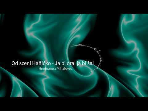 Od sceni Haňičko - Ja bi oral ja bi šal - Špivaju Hnojňaňe z Mihaľovec