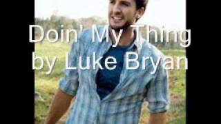 Doin&#39; My Thing by Luke Bryan