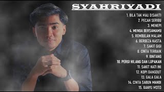 Download lagu COVER LAGU SYAHRIYADI FULL ALBUM | LAGU DANGDUT TERBARU 2022 | BILA TAK MAU DISAKITI, PECAH SERIBU mp3