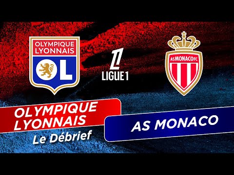 DEBRIEF RÉSUMÉ AS Monaco v OL