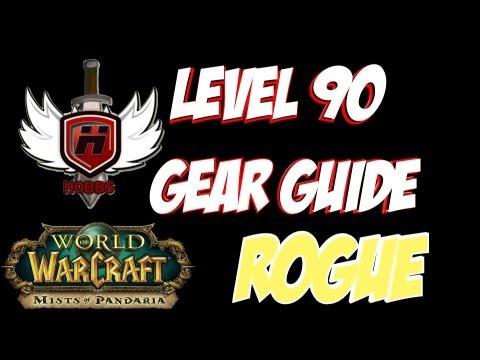 Level 90 Gear Guide Rogue - WOWHOBBS - Mists of Pandaria MoP Heroic (gameplay/commentary)Published