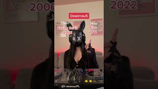 #deadmau5 then vs now