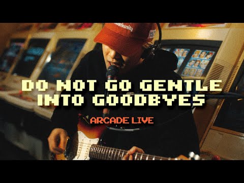 Chace - Do Not Go Gentle Into Goodbyes (Arcade Live Performance)