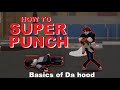 How To Super Punch People In Da Hood