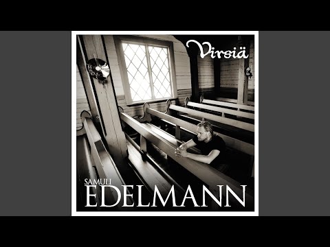 Tule Kanssani Herra Jeesus - Samuli Edelmann