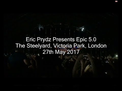 Eric Prydz - Epic 5.0 - The Steelyard, Victoria Park, London  - 27/05/17