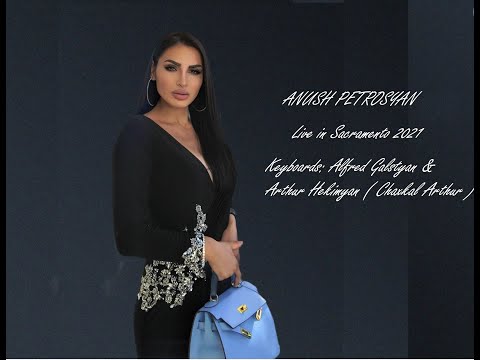 Anush Petrosyan - Live in Sacramento 2021 (6/8 Sharan)