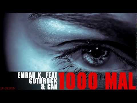 Emrah K., Gothrock & Can - 1000 Mal