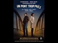 bande annonce théatre "Un Pont Trop Près"