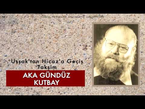 Aka Gündüz Kutbay - Uşşak'tan Hicaz'a Geçiş Taksim [ Aşk 2 © 2009 Kalan Müzik ]