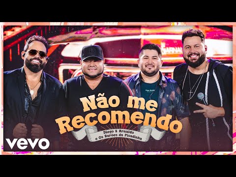 Diego & Arnaldo, Os Barões da Pisadinha - Não Me Recomendo (Ao Vivo)