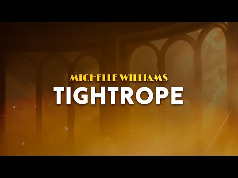 Michelle Williams - Tightrope | From The Greatest Showman (Lyrics)