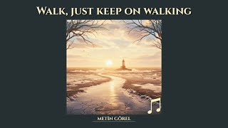Miniaturka - Metin Görel – Walk, Just Keep On Walking | Indie Melodic Hip-Hop & Alt-Pop