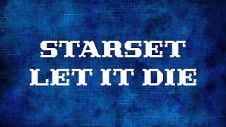 Starset - Let It Die (Lyrics)