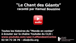 "Le Chant des Géants" raconté par Hamed Bouzzine - CLiO